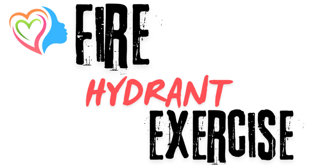 Fire Hydrant Exercise