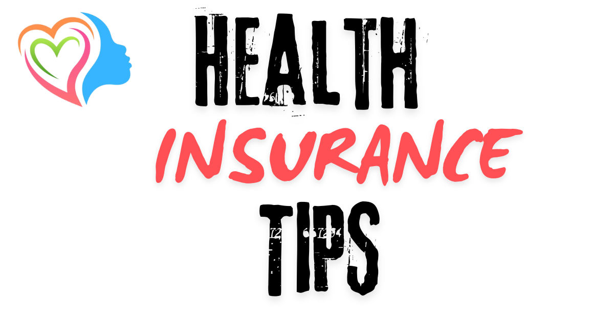 Health Insurance Tips