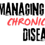 Managing Chronic Diseases