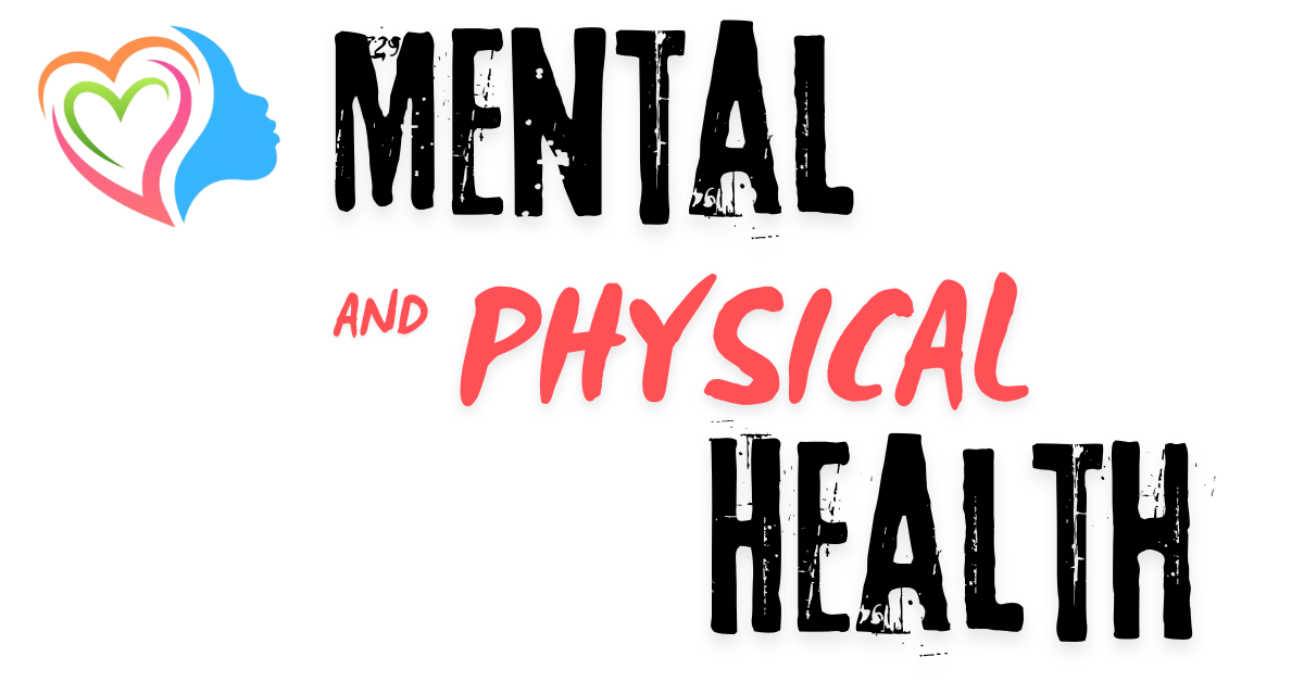 Mental and Physical Health