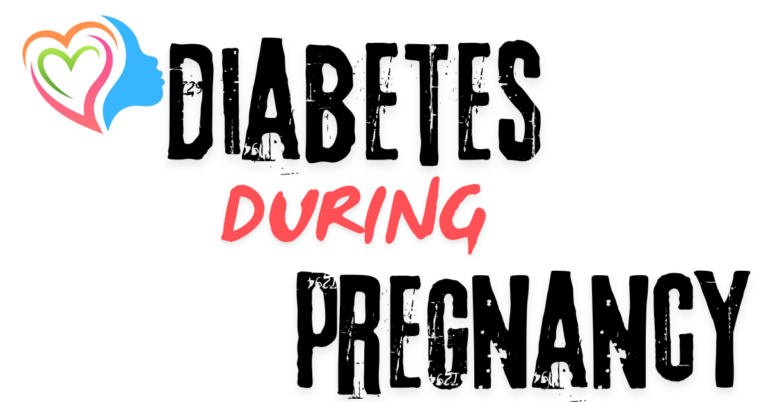 Diabetes during pregnancy