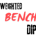 Weighted Bench Dips