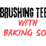 Brushing Teeth with Baking Soda