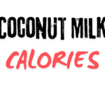 Coconut Milk Calories