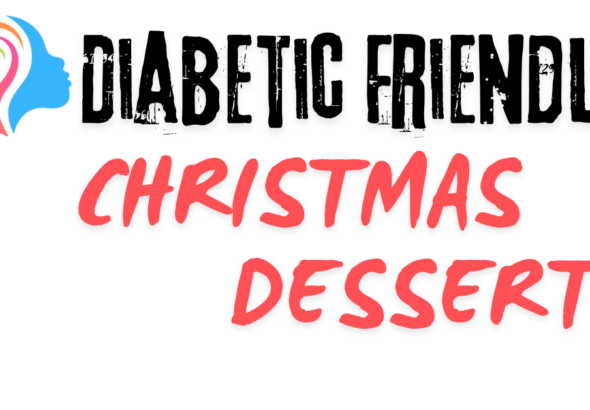 Diabetic Friendly Christmas Desserts