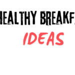 healthy breakfast ideas