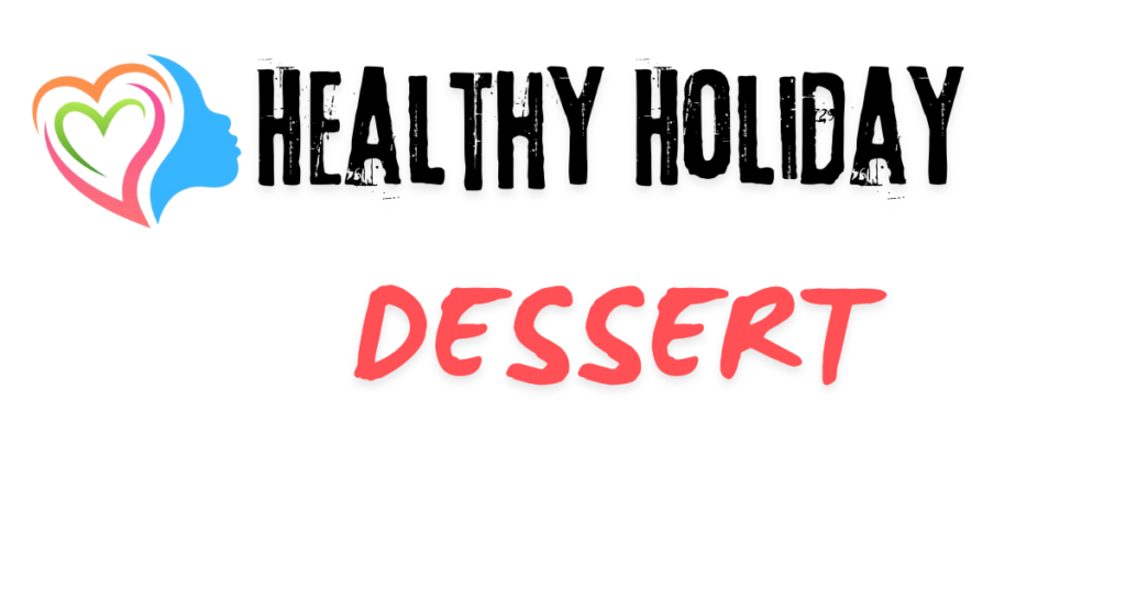 healthy holiday dessert