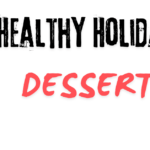 healthy holiday dessert