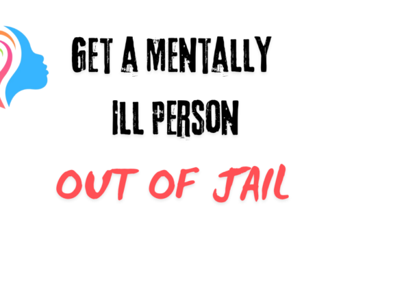 how to get a mentally ill person out of jail