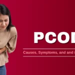 Understanding PCOD: Causes, Symptoms, and Treatment