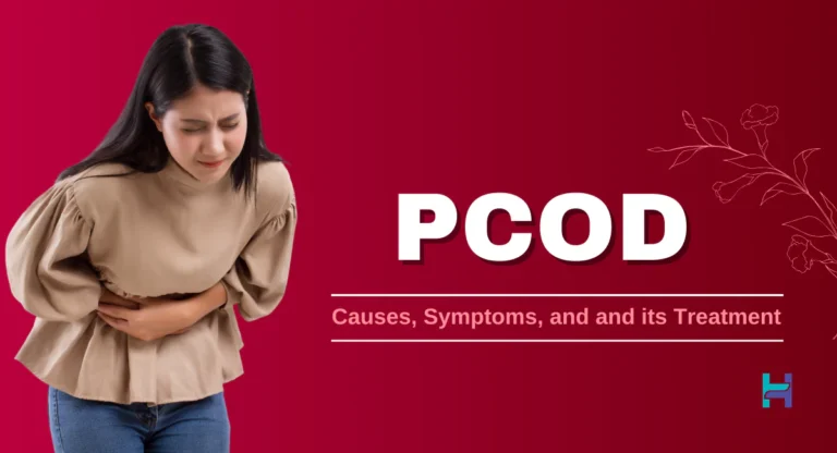 Understanding PCOD: Causes, Symptoms, and Treatment