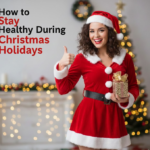 how to stay healthy during christmas holidays